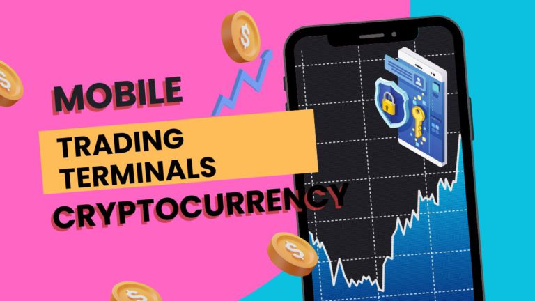 Top 5 Best Crypto Trading Terminals for Mobile