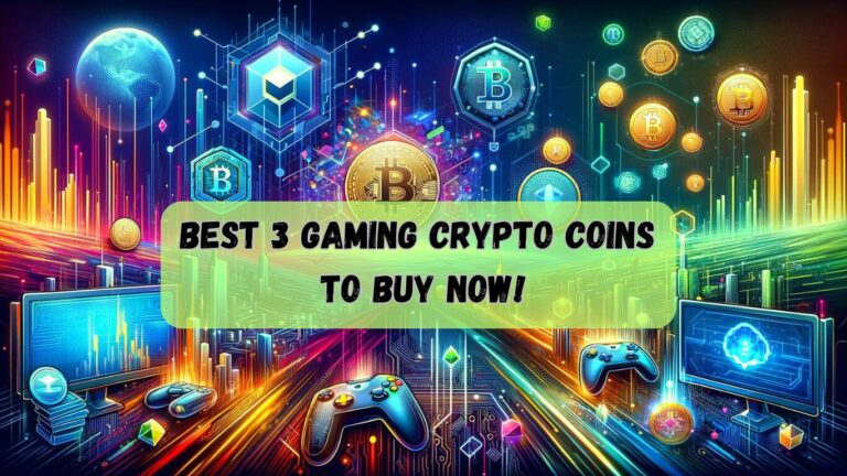 Best 3 Gaming Crypto Coins to Buy Now!
